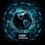 MISP Unleashed